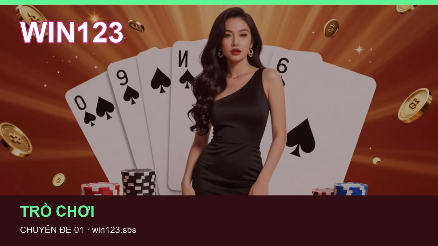 Danh sách kiểm tra thông tin Game bài dành cho người đọc WIN123